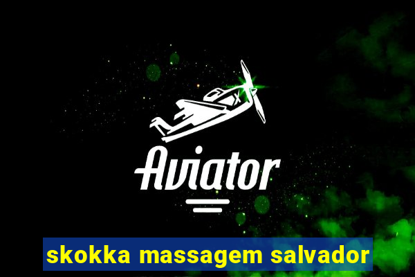 skokka massagem salvador